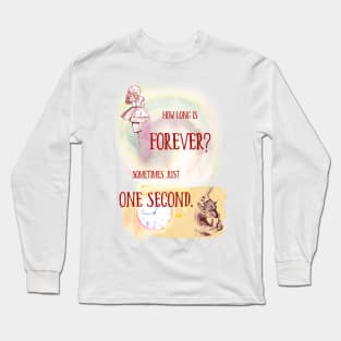 How Long is Forever? Long Sleeve T-Shirt